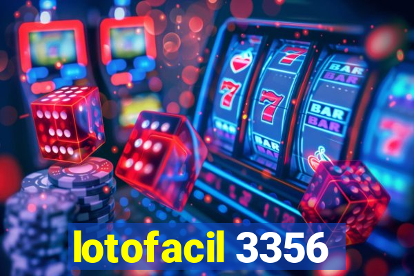 lotofacil 3356